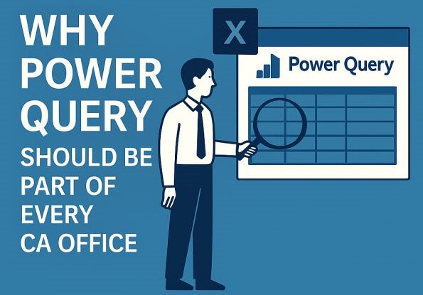 📊 Why Every CA Practice Should Make Power Query a Core Skill